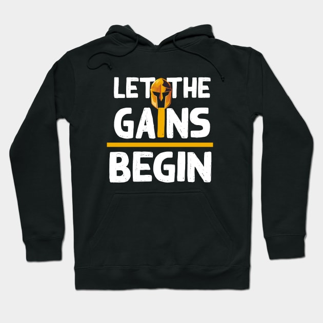 Let the Gain Begin t-shirt Hoodie by DMarts